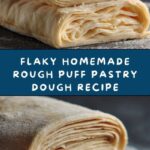 Homemade Rough Puff Pastry Dough Recipe
