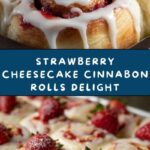 Strawberry Cheesecake Cinnabon Rolls Recipe