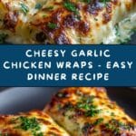 Cheesy Garlic Chicken Wraps Recipe