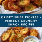 Crispy Fried Pickles Recipe