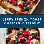 Berry French Toast Casserole Recipe