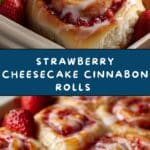 Strawberry Cheesecake Cinnabon Rolls Recipe