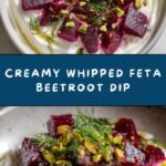 Whipped Feta with Beetroot, Dill & Pistachios Recipe