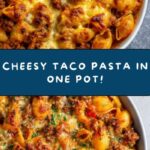 One-Pot Cheesy Taco Pasta Recipe