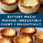 Butter Mochi Muffins : Chewy & Buttery Treat Recipe