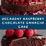 Raspberry Chocolate Ganache Cake Recipe
