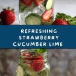 Strawberry Cucumber Lime Infused Water Recipe