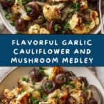 Garlic Cauliflower and Mushrooms Recipe