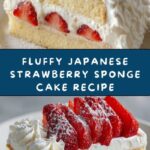 Japanese Strawberry Sponge Cake (Strawberry Shortcake) Recipe