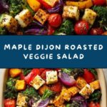 Warm Roasted Veggie Salad with Maple Dijon Vinaigrette Recipe