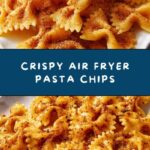 The Best Air Fryer Pasta Chips Recipe