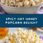 Hot Honey Popcorn Recipe