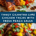 Cilantro-Lime Chicken Tacos with Peach Salsa Recipe