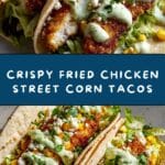 Fried Chicken Street Corn Tacos Recipe