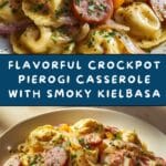 Classic Crockpot Pierogi Casserole with Kielbasa Recipe