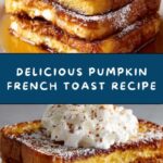 Pumpkin French Toast Recipe