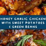 Honey Garlic Chicken with Sweet Potatoes and Green Beans Recipe