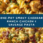 One-Pot Smoky Cheddar Ranch Chicken and Sausage Pasta Recipe