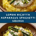 Spaghetti Squash with Asparagus, Ricotta, Lemon, and Thyme Recipe