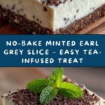 No-Bake Minted Earl Grey Slice Recipe