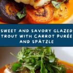 Glazed Trout with Carrot Purée and Spätzle Recipe