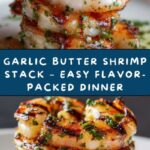 Garlic Butter Shrimp Stack Recipe