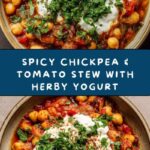 Chickpea, Tomato, and Harissa Stew with Herby Yogurt Recipe