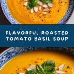 Roasted Tomato Basil Soup Recipe