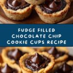 Fudge Filled Chocolate Chip Cookie Cups Recipe