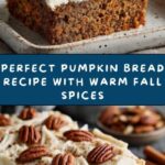 The Most Perfect Pumpkin Bread Recipe