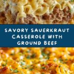 Sauerkraut Casserole with Ground Beef: Hearty Dish Recipe