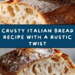 Rustic Italian Crusty Bread Recipe