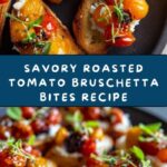 Roasted Tomato and Garlic Bruschetta Bites Recipe