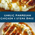 Garlic Parmesan Chicken & Steak Bake with Cheesy Loaded Mashed Potatoes Recipe