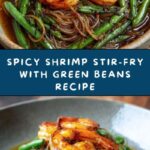 Spicy Shrimp with Stir-Fried Green Beans Recipe