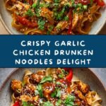 Crispy Garlic Chicken Drunken Noodles Recipe
