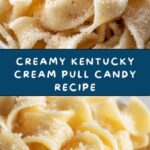 Kentucky Cream Pull Candy Recipe