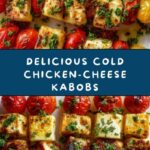 Cold Chicken-Cheese Kabobs Recipe