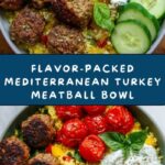 Mediterranean Bowl with Ground Turkey Meatballs Recipe