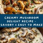 Creamy Mushroom Delight Recipe