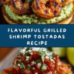 Grilled Shrimp Tostadas with Guacamole & Pico de Gallo Recipe
