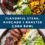 Steak, Avocado & Roasted Corn Bowl Recipe