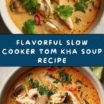 Slow Cooker Tom Kha Soup (Thai Coconut Chicken Soup) Recipe