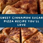 Cinnamon Sugar Pizza Recipe