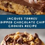 Jacques Torres’ Famous Dipped Chocolate Chip Cookies Recipe