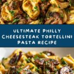Philly Cheesesteak Tortellini Pasta Recipe