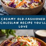 The Best Old-Fashioned Creamy Coleslaw Recipe